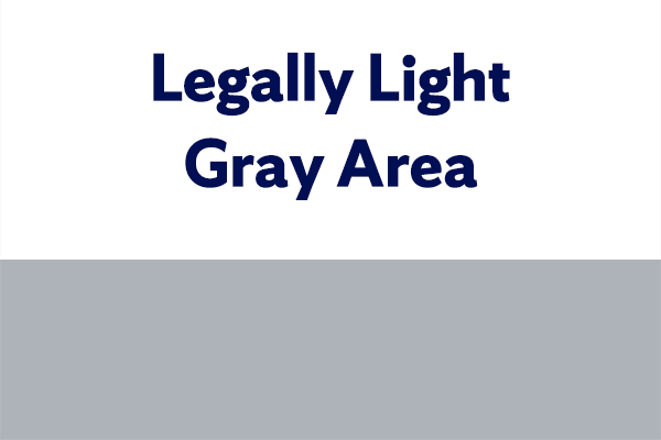 Legally Light Gray Area