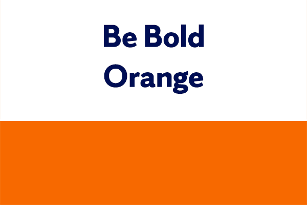 Be Bold Orange